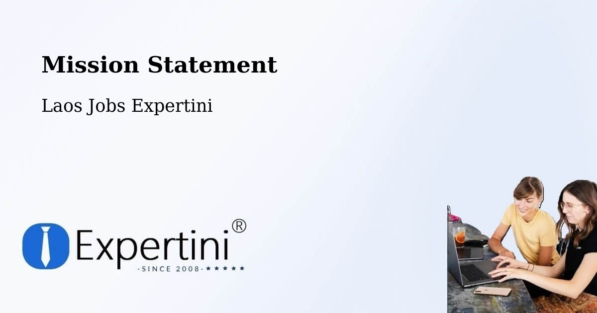 Corporate Mission – Muang Thatèng - Laos Jobs Expertini