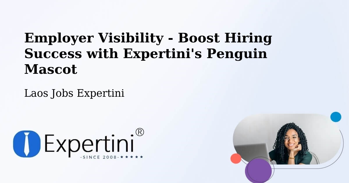 CV and Resume Visibility Optimization – Muang Thatèng - Laos Jobs Expertini